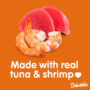 Delectables - Made with real tuna & shrimp